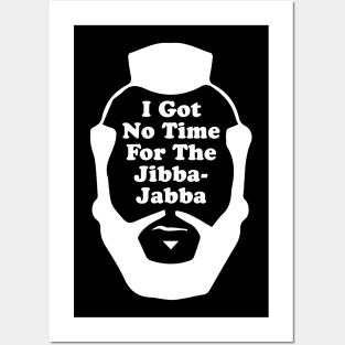 I got no time for the Jibba-Jabba (Mr. T) Posters and Art